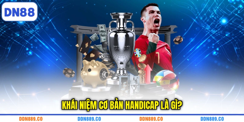 Khái niệm cơ bản Handicap là gì?