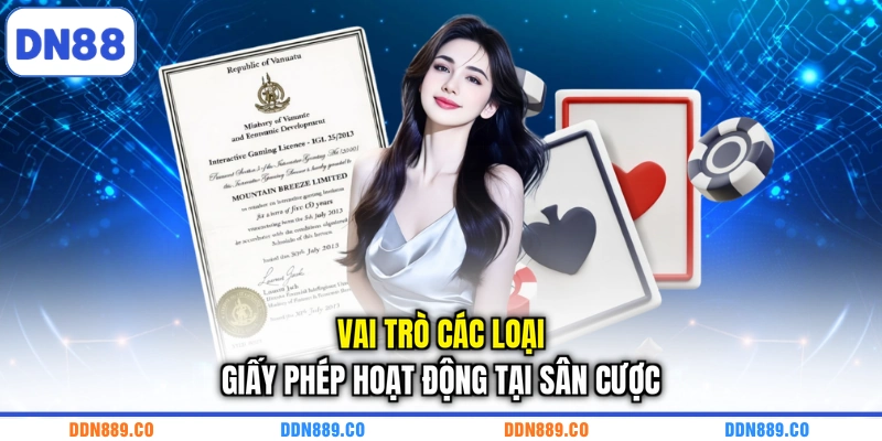 Vai trò các loại giấy phép hoạt động tại sân cược